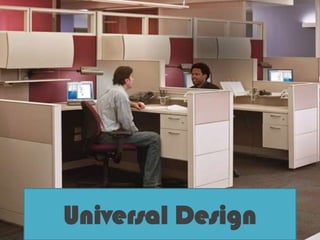 Universal Design
 