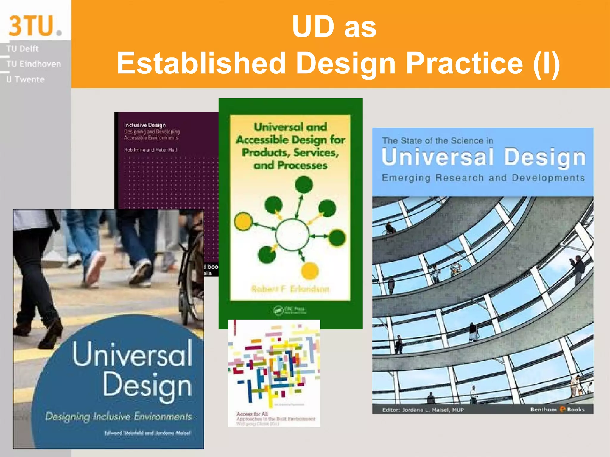 UD as
Established Design Practice (I)
 