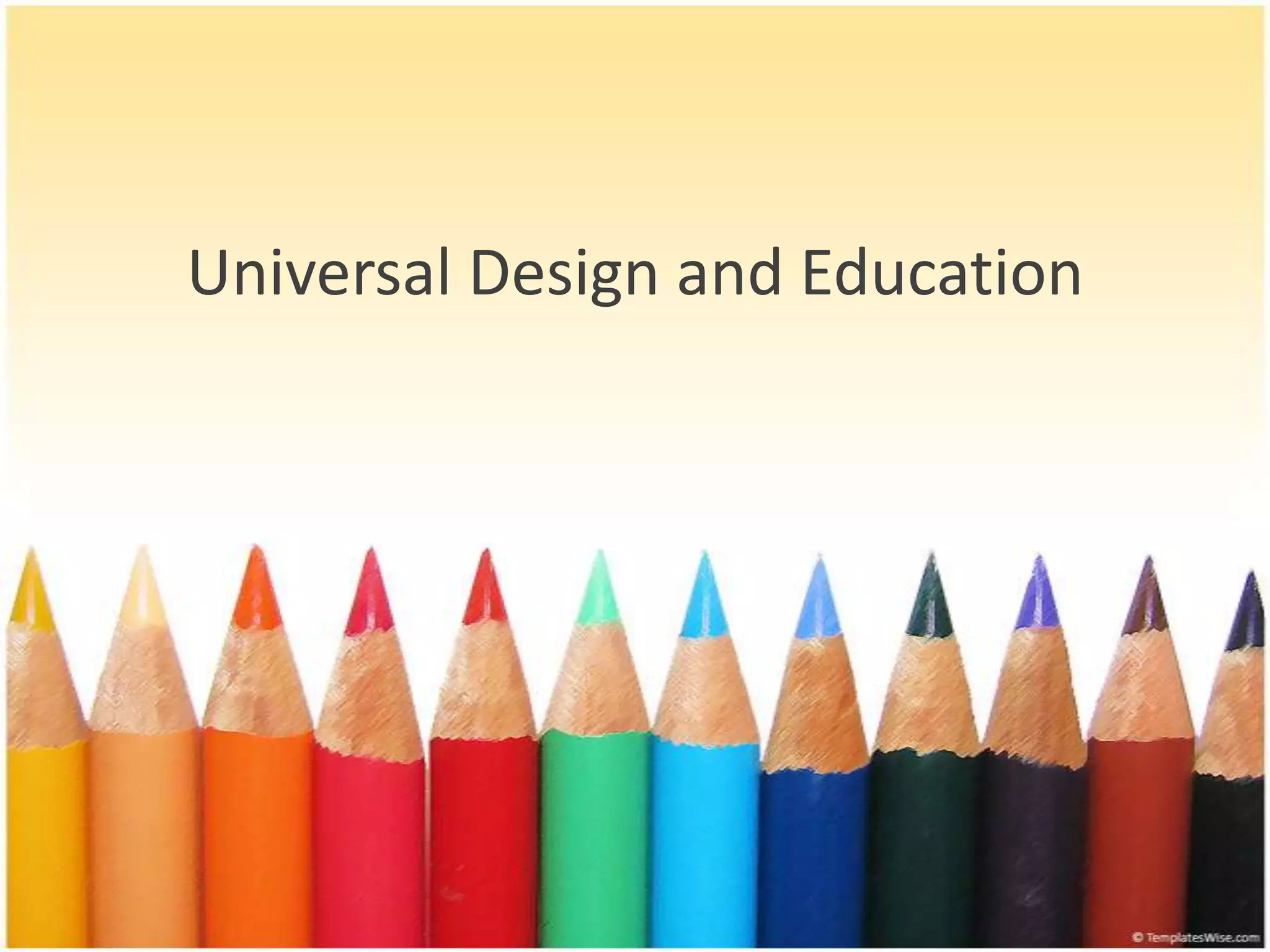 Universal Design and Education

 