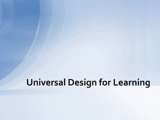 Universal Design for Learning 