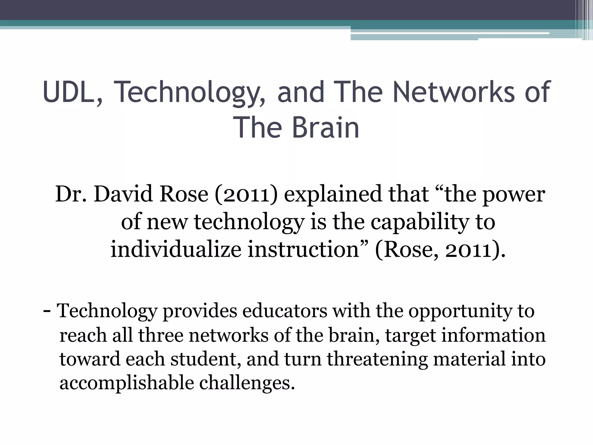 Providing multiple representations of each process allows the brain to recognize new concepts more easily.Affective NetworkProcesses emotions and evaluates patterns.