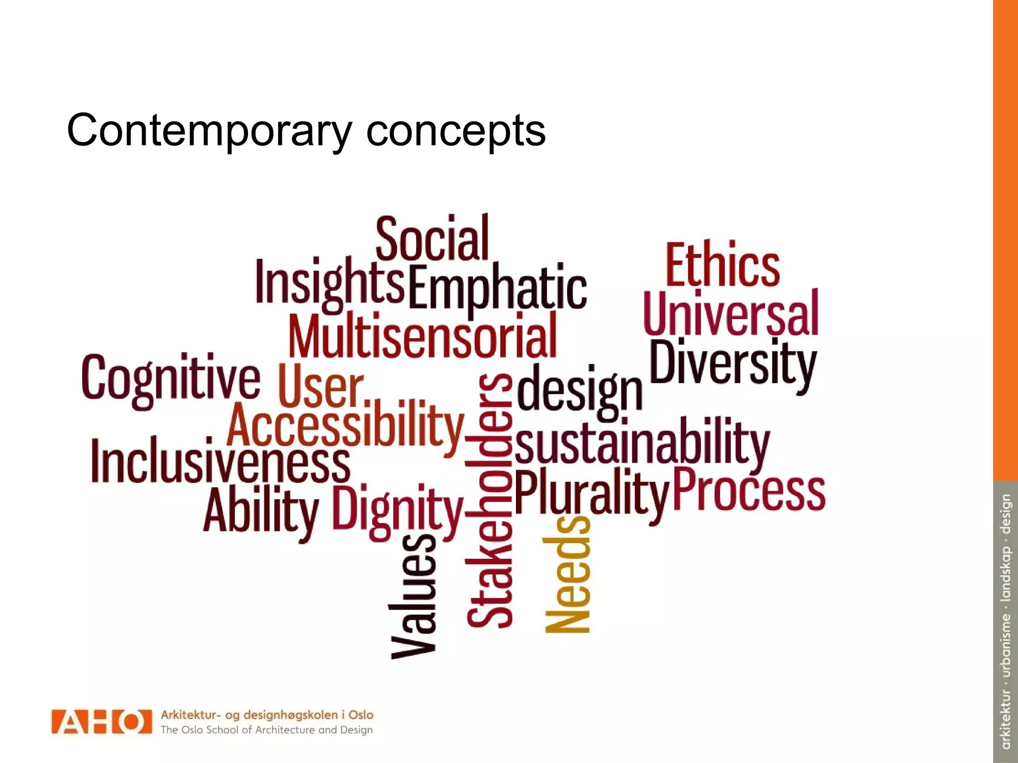 Contemporary concepts
 