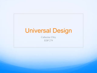Universal design presentation | PPTX