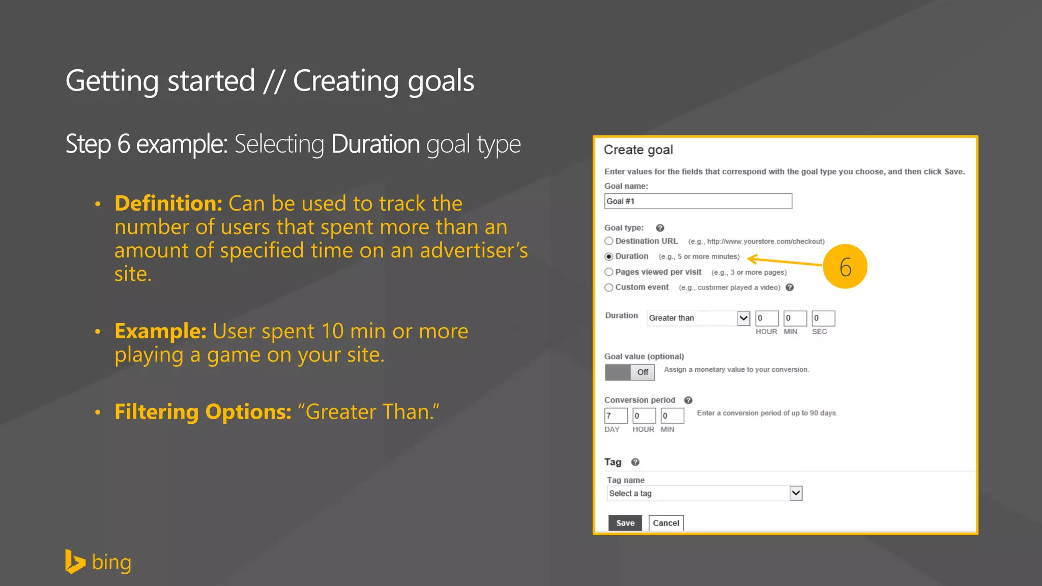 Step 6 example: Selecting Duration goal type
Getting started // Creating goals
6
 