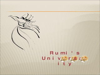 Rumi's Universality 