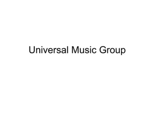 Universal Music Group
 