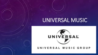 UNIVERSAL MUSIC
 