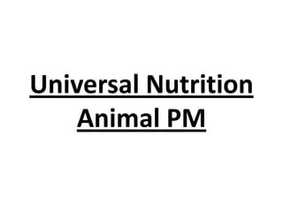 Universal Nutrition
Animal PM
 