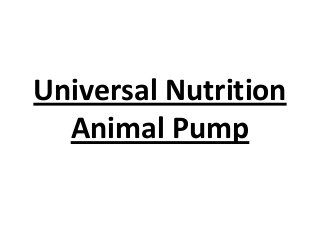 Universal Nutrition
Animal Pump

 
