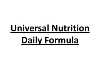 Universal Nutrition
Daily Formula

 