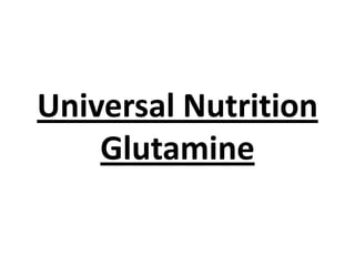 Universal Nutrition
Glutamine

 
