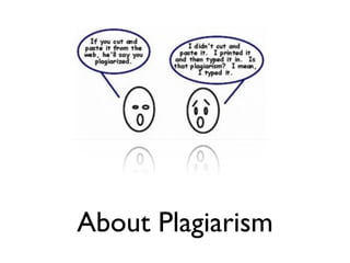 About Plagiarism
 
