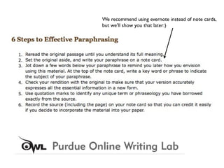 We recommend using evernote instead of note cards,
but we’ll show you that later:)
 