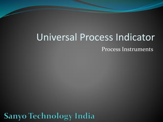 Universal Process Indicator
Process Instruments
 