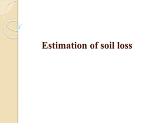 Estimation of soil loss
 