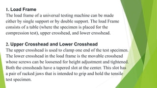 Test Compression Machine Crosshead UNIVERSAL TESTING MACHINE FOR CIVIL ENGINEERING | PPTX