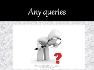 ©Universal Trading & Training Academy 
www.sharensetips.com 
 