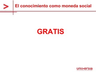 El conocimiento como moneda social GRATIS 