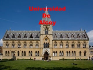 Universidad
    De
   Alcoy
 