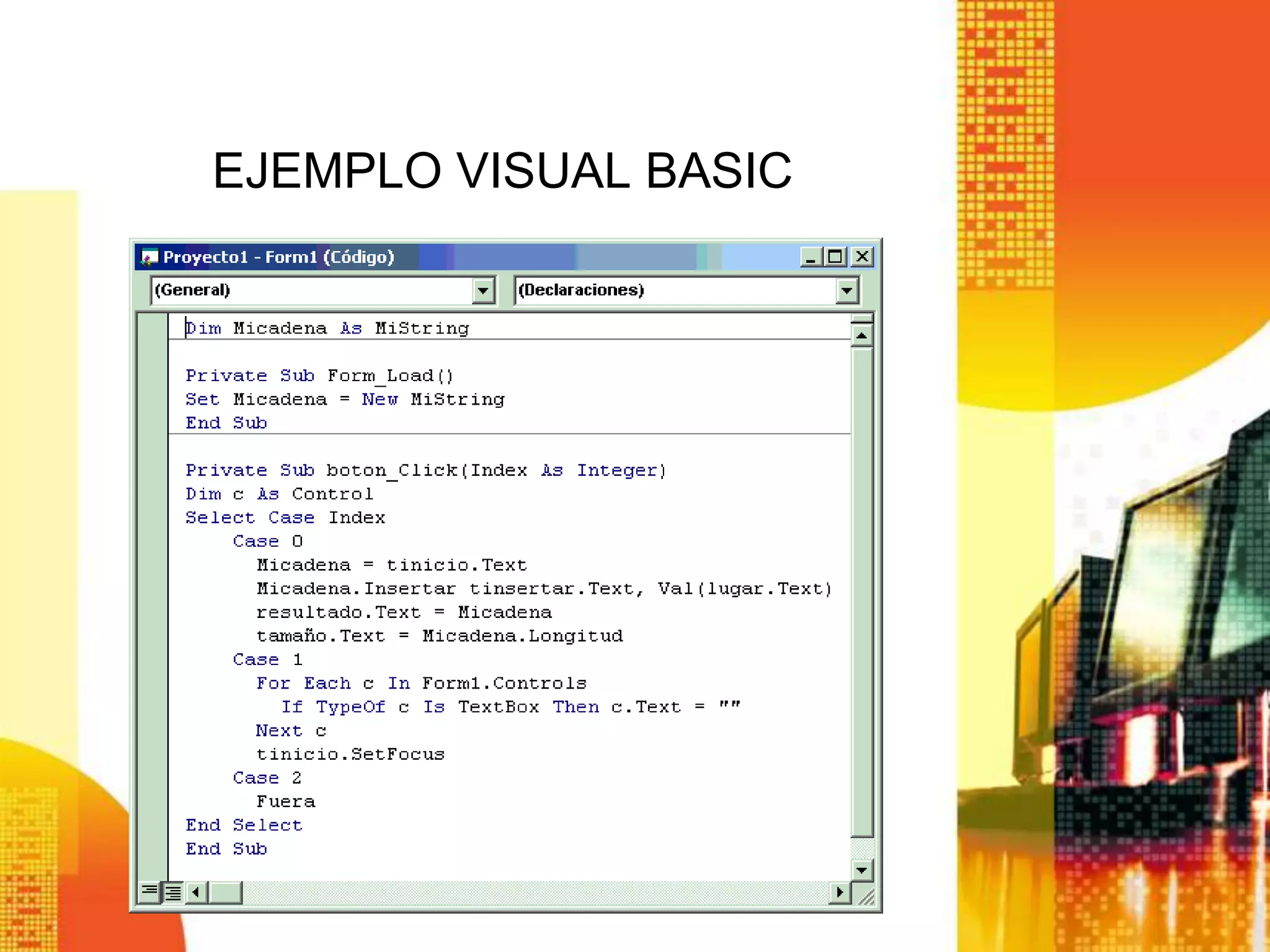 EJEMPLO VISUAL BASIC
 