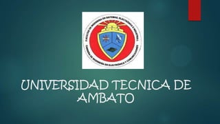 UNIVERSIDAD TECNICA DE
AMBATO

 