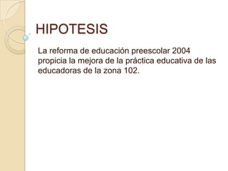 Indagar sobre las expectativas académicas y profesionales de las docentes y los medios para lograrlo.