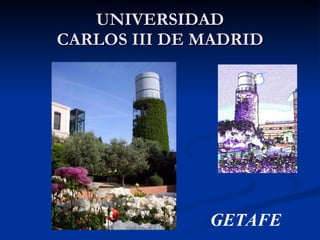UNIVERSIDAD CARLOS III DE MADRID GETAFE 
