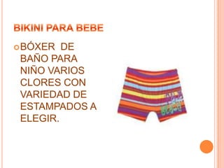  BÓXER

DE
BAÑO PARA
NIÑO VARIOS
CLORES CON
VARIEDAD DE
ESTAMPADOS A
ELEGIR.

 