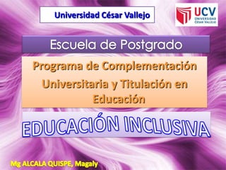 Universidad César Vallejo
Programa de Complementación
Universitaria y Titulación en
Educación
 