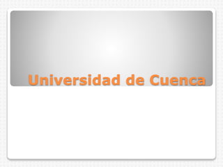Universidad de Cuenca
 