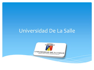 Universidad De La Salle 