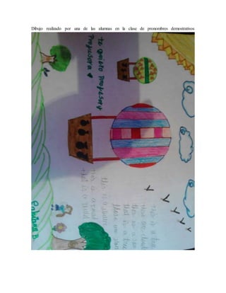 Dibujo realizado por una de las alumnas en la clase de pronombres demostrativos
 