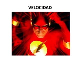VELOCIDAD

 