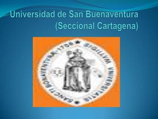 Universidad de San Buenaventura (Seccional Cartagena) 