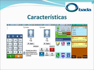 Características
 