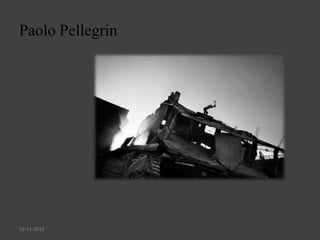 Paolo Pellegrin

11-11-2013

 