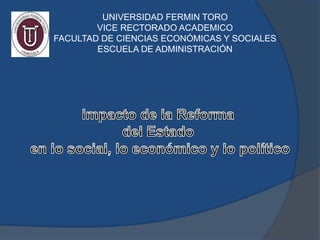 UNIVERSIDAD FERMIN TORO
VICE RECTORADO ACADEMICO
FACULTAD DE CIENCIAS ECONÓMICAS Y SOCIALES
ESCUELA DE ADMINISTRACIÓN
 
