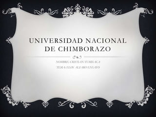 UNIVERSIDAD NACIONAL
DE CHIMBORAZO
NOMBRE: CRISTIAN YUMISACA
TEMA: ELOY ALFARO ENSAYO
 