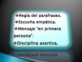 Autocontrol.Creación de un ambiente positivo de aprendizajeEstablezca diferencia entre reglas y procedimientos.