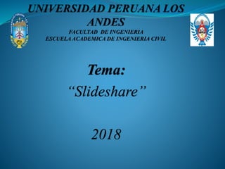 Tema:
“Slideshare”
2018
 