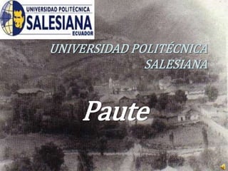 Universidad Politécnica Salesiana Paute  
