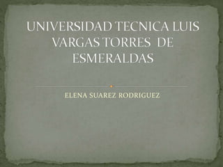 ELENA SUAREZ RODRIGUEZ
 