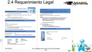 2.4 Requerimiento Legal

30/11/2013

Av. Congreso de la Unión y Av. Río Consulado
D.F.

24

 