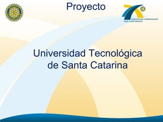 [object Object],Universidad Tecnológica de Santa Catarina 