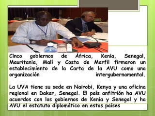 Cinco gobiernos de África, Kenia, Senegal, Mauritania, Malí y Costa de Marfil firmaron un establecimiento de la Carta de l...