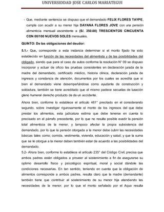 UNIVERSIDDAD JOSE CARLOS MARIATEGUI 
- Que, mediante sentencia se dispuso que el demandado FELIX FLORES TAYPE, 
cumpla con...