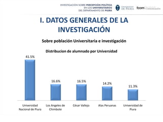 I. DATOS GENERALES DE LA INVESTIGACIÓNSobre población Universitaria e investigación