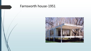 Farnsworth house-1951
 