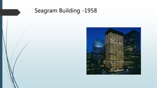 Seagram Building -1958
 