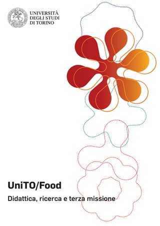UniTO/Food
Didattica, ricerca e terza missione
 
